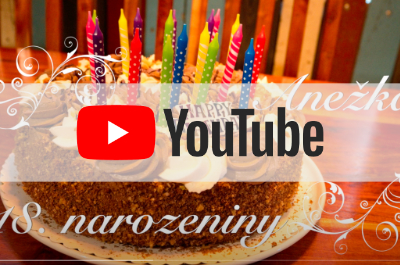 Dokumentační video - Oslava narozenin - Anežka 18 let